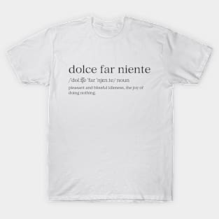 Dolce Far Niente #23 - Slow Vacation T-Shirt